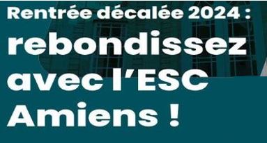 Rentrée décalée 2024 - École Supérieure de Commerce d'Amiens